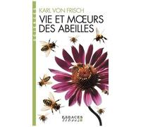Vie et moeurs des abeilles – Espaces Libres - Sciences – Les Éditions Albin Michel