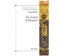 Louis Bréhier – Vie et mort de Byzance – Essai – Broché