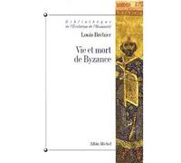 Louis Bréhier – Vie et mort de Byzance – Essai – Broché