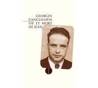 Georges Canguilhem – Vie et mort de Jean Cavaillès – Allia