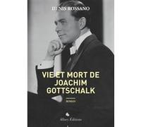 Vie et mort de Joachim Gottschalk Denis Rossano (Auteur)