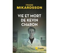 Vie et mort de Kevin Charon