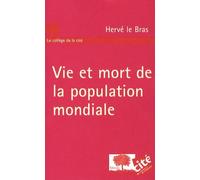 Vie et mort de la population mondiale