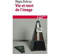 Vie et mort de l'image: Une histoire du regard en Occident
