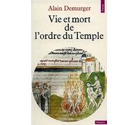 Vie et mort de l'ordre du Temple