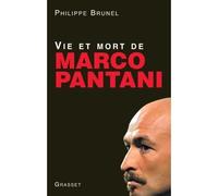 Vie et mort de Marco Pantani - Philippe Brunel - Grasset - broché - Biographie