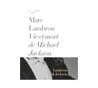 Vie et mort de michael jackson - marc lambron - cartels - Marc Lambron - Reunion Des Musees Nationaux - relié - Beau livre