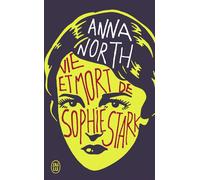 Vie et mort de Sophie Stark - Anna North - J'ai Lu - Poche - Roman