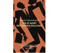Vie et mort de Vernon Sullivan - Dimitri Kantcheloff - Points - Poche - Roman
