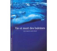 Vie et mort des baleines Anne Collet (Auteur), Yves Cohat (Auteur)