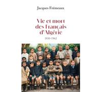 Vie et mort des Français d'Algérie