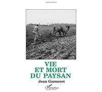 Jean Garneret – Vie et mort du paysan – Essai – Broché