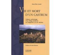 Vie et mort d'un castrum: Cabaret, archéologie d'un village médiéval en Languedoc (XIe-XIIIe siècles)