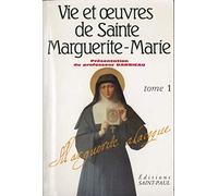 Vie et oeuvres de sainte Marguerite-Marie Alacoque Tome 1: [Documents biographiques