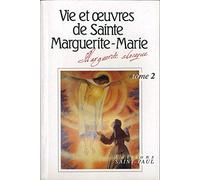 Vie et oeuvres de sainte Marguerite-Marie Alacoque - tome 2