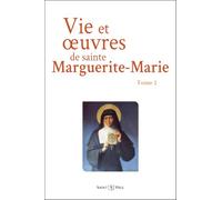Vie et oeuvres de sainte Marguerite-Marie: Tome 2
