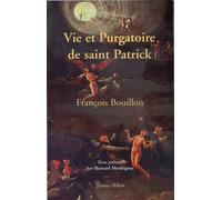 Vie et purgatoire de saint patrick - François Bouillon - Millon Jerome Eds - broché - Biographie