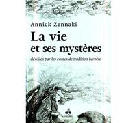 VIE ET SES MYSTèRES DéVOILéS P - Annick Zennaki - Albouraq - broché - Contes / Légendes