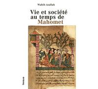 vie et société au temps de Mahomet