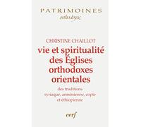 Vie et spiritualité des Églises orthodoxes orientales