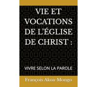 VIE ET VOCATIONS DE L’ÉGLISE DE CHRIST :: VIVRE SELON LA PAROLE