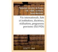 Vie internationale, faits et institutions, doctrines, réalisations, programme provisoire Décret du 20 février 1922. Erratum au décret du 20 février - Semaines Sociales De France (SSF) - Hachette Bnf -