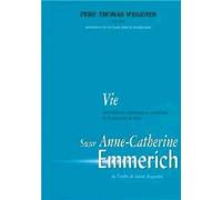 Vie Merveilleuse Et Extérieure De La Servante De Dieu, Soeur Anne-Catherine Emmerich, De L'ordre De Saint Augustin