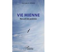 Vie mienne: Recueil de poèmes