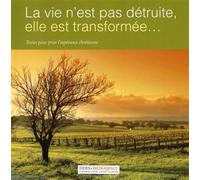 Vie n'est pas detruite : elle est transformee - Collectif - Mediaspaul Qc - broché - Guide