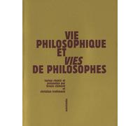 Vie Philosophique Et Vies De Philosophes