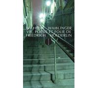 Vie, poésie et folie de Friedrich Hölderlin - Wilhelm Waiblinger - Allia - broché - Biographie