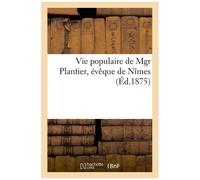 Vie Populaire De Mgr Plantier, Évêque De Nîmes