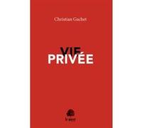 Vie privée Christian GACHET (Auteur)