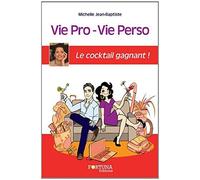 Vie Pro Vie Perso le Cocktail Gagnant !