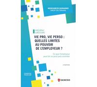 Vie pro, vie perso : quelles limites au pouvoir de l'employeur ?: Ce que l'employeur peut (et ne peut pas) contrôler