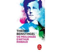 Vie prolongée d'Arthur Rimbaud