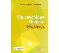 Vie psychique à l'hôpital: Modèles de recherche et pratiques cliniques