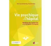 Vie psychique à l'hôpital Modèles de recherche et pratiques cliniques - Karl-Léo Schwering - Doin - broché - Essai