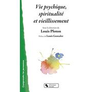 Vie psychique, spiritualité et vieillissement
