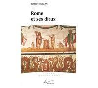 Vie quotidienne de Rome et ses dieux