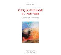 Vie quotidienne du pouvoir: chemin vers l'autonomie