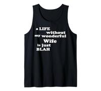 Vie sans ma Merveilleuse épouse n'est Que Blabla Amour Débardeur