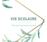 Vie Scolaire: Planning des heures de retenues des élèves