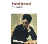 Vie secrète Pascal Quignard (Auteur)