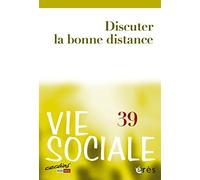 Vie sociale 39 - Discuter la bonne distance