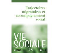Vie sociale 48 - Trajectoires migratoires et accompagnement social - Collectif - Eres - broché - Revue