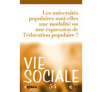 Vie sociale 54 - Les universités populaires sont-elles une modalité ou une expression de l’éducation populaire ? - Collectif - Eres - broché - Revue