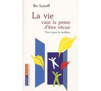 VIE VAUT LA PEINE D ETRE VECUE