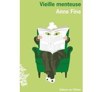 Vieille menteuse Anne Fine (Auteur)
