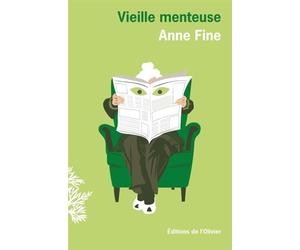 Vieille menteuse - Anne Fine - De L'olivier Eds - broché - Roman